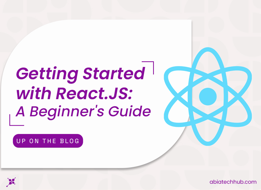 Getting Started with React.js: A Beginner's Guide
