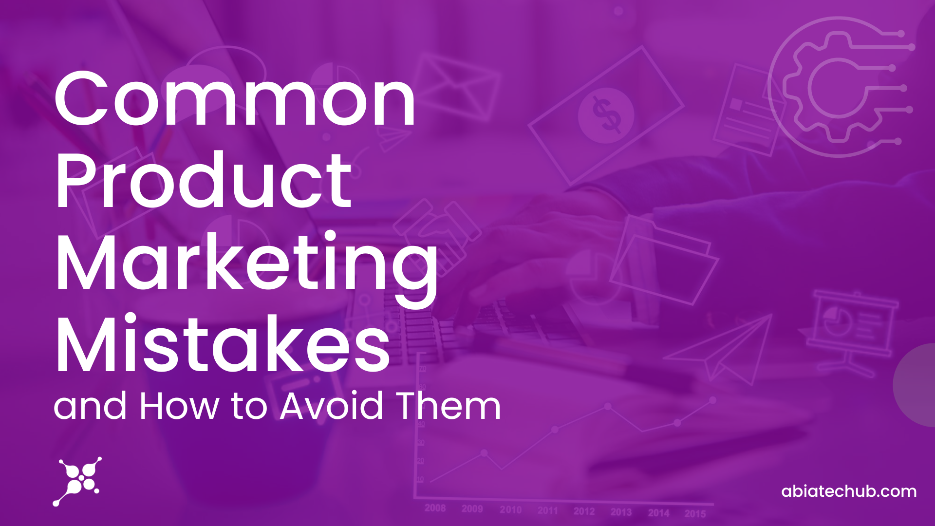 Common Product Marketing Mistakes and How to Avoid Them